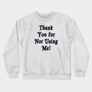 Thank you Crewneck Sweatshirt